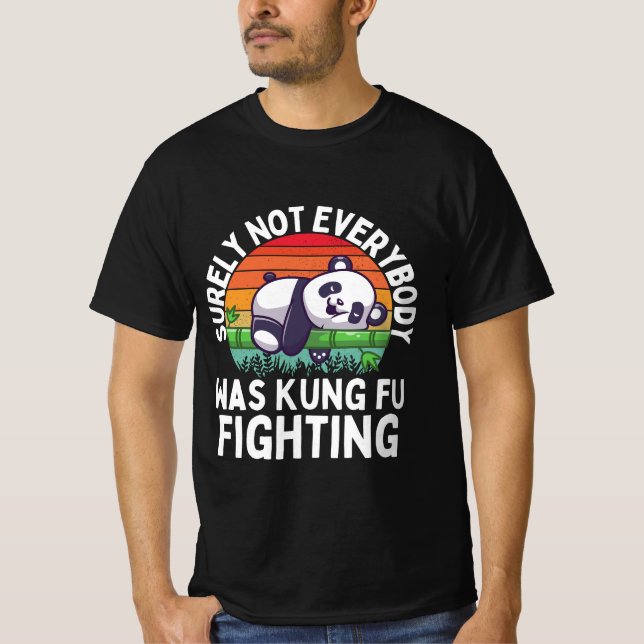 T-shirt Panda Sûrement Tout Le Monde N'Était Pas Kung Fu C (Devant)