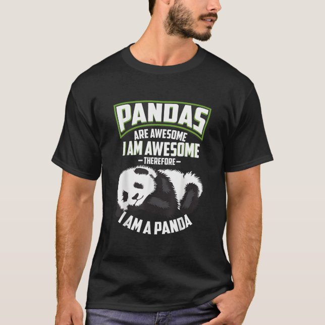 T-shirt Pandas Are Awesome I Am A Panda Bear (Devant)