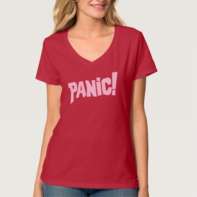 T-shirt Panic ! dames texte rose mot d'ordre tee (Devant)