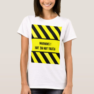 T-shirt panneau d'avertissement, HOT