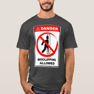 T-shirt Panneau de Danger Noclipping Autorisé