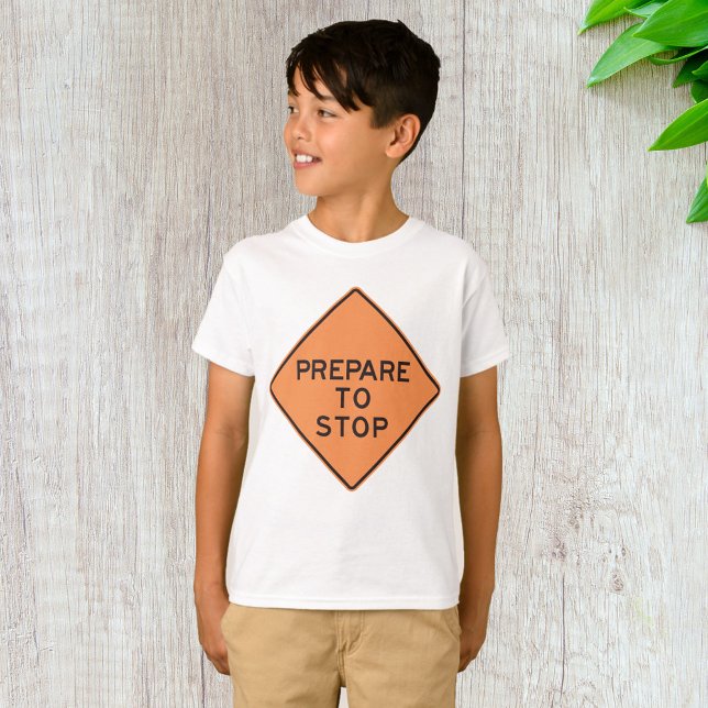 T-shirt Panneau de signalisation pour se préparer à s'arrê (Créateur téléchargé)