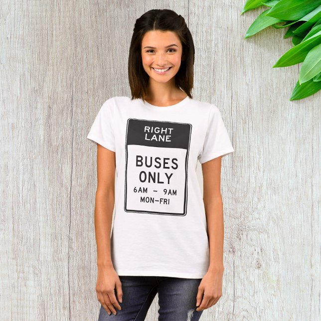 T-shirt Panneau des bus de la voie droite uniquement (Créateur téléchargé)