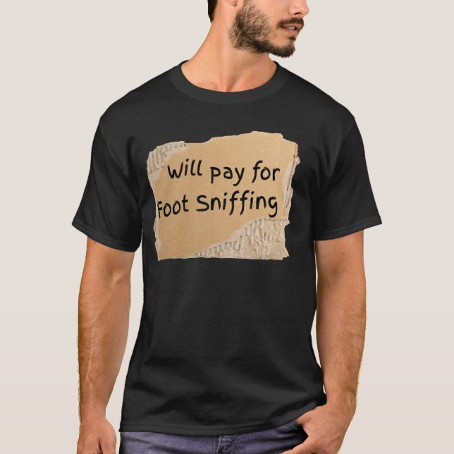 T-shirt Panneau drôle de reniflage de pied à payer - cadea (Devant)