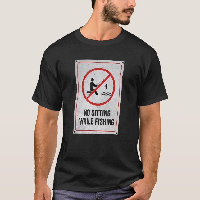 T-shirt Panneau interdit de s'asseoir en pêchant (Devant)