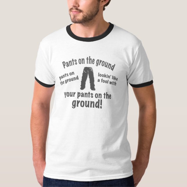 T-shirt Pantalon au sol ! (Devant)