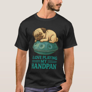 T-shirt Pantam - Pug avec handpan et un message 1 - Fan Fu