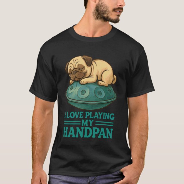 T-shirt Pantam - Pug avec handpan et un message 1 - Fan Fu (Devant)