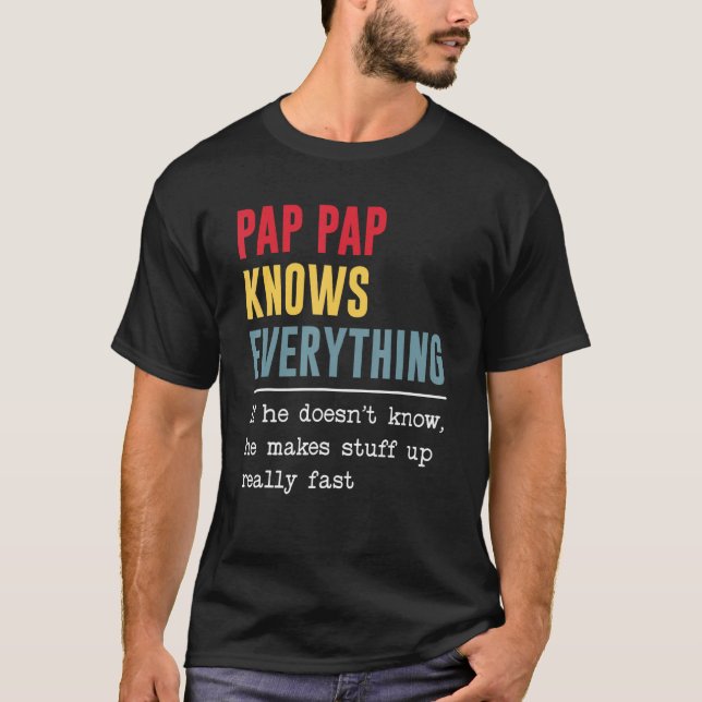 T-shirt Pap Pap Knows Everything Shirt Funny Father's Day (Devant)