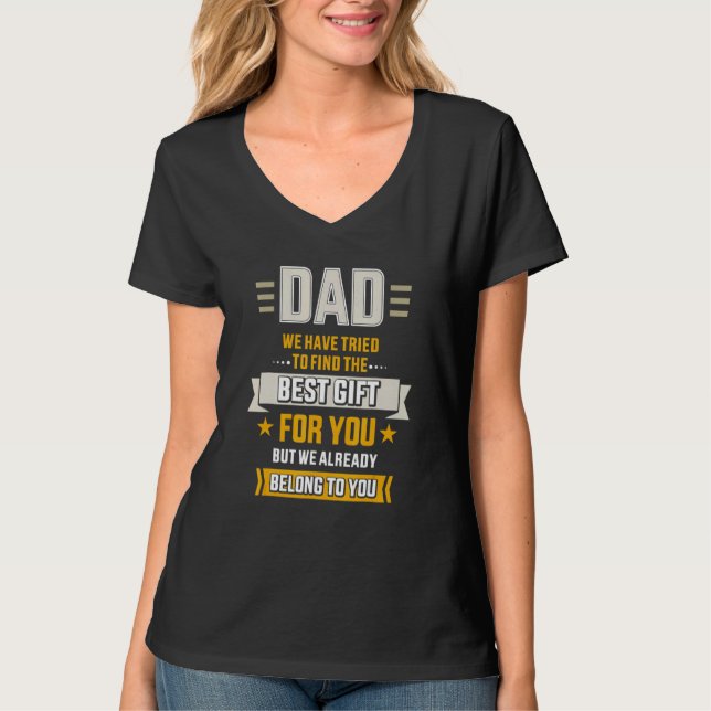 T-shirt Papa A Essayé De Trouver Le Meilleur Appartenance  (Devant)