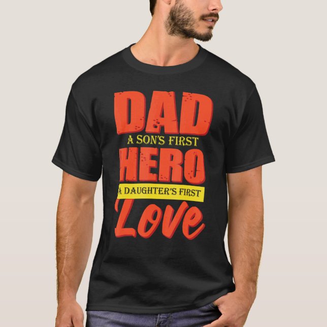 T-shirt Papa A Sons 1er Héros A Filles 1er Amoureux Pères  (Devant)
