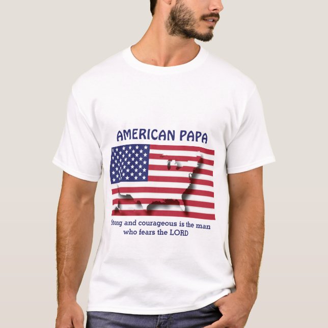 T-shirt PAPA AMÉRICAIN Fort Et Courageux Personnalisé (Devant)