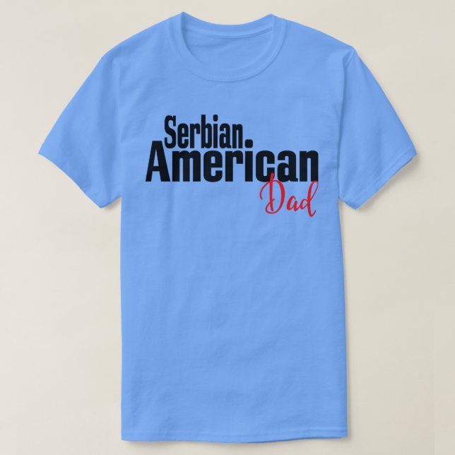 T-shirt Papa américain serbe (Design devant)