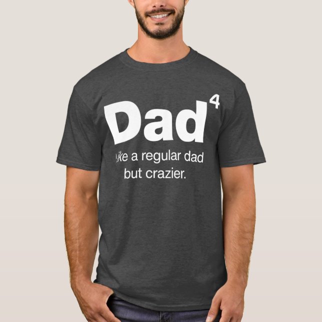 T-shirt Papa au 4ème Pouvoir Papa mais papa plus fou de (Devant)