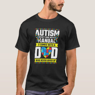 T-shirt Papa autiste qui ne lâche jamais la sensibilisatio