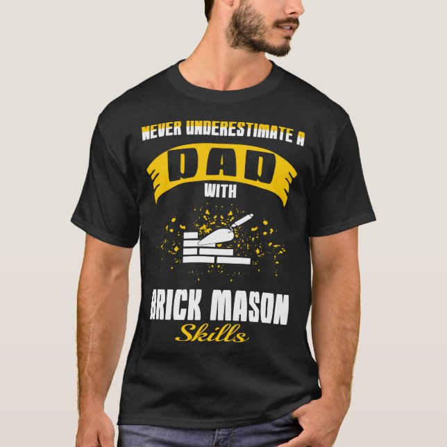 T-shirt Papa avec des compétences en maçonnerie de brique (Devant)