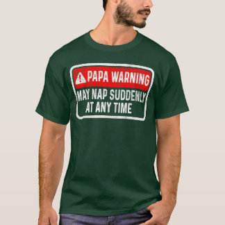 T-shirt Papa Avertissement Peut Faire Une Sieste Soudainem