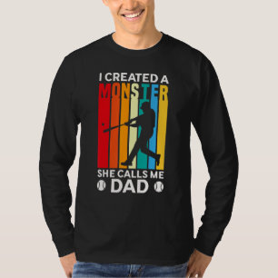 T-shirt Papa Baseball J'ai Créé Un Monstre Elle M'appelle