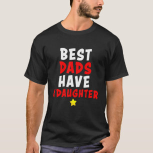 T-shirt Papa Best Dads A Une Fille Hommes Plus Âgés