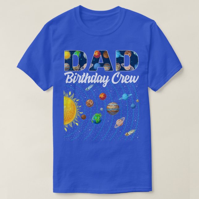 T-shirt Papa Birthday Crew Espace solaire Système solaire  (Design devant)