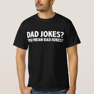 T-shirt Papa Blague Tu Veux Dire Rad Blagues Fête des père