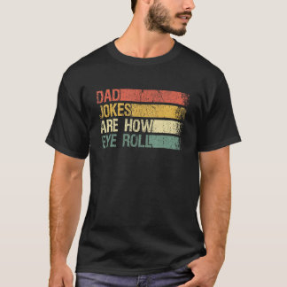 T-shirt Papa Blagues sont comment les yeux roulent Vintage