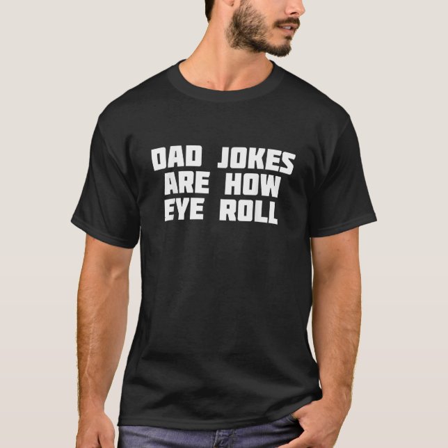 T-shirt Papa Blagues Sont Comment Les Yeux Roulez Drôle Ma (Devant)