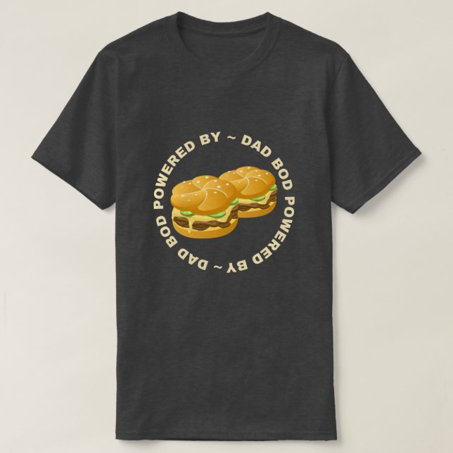 T-shirt Papa Bod Alimenté Par Burgers (Design devant)