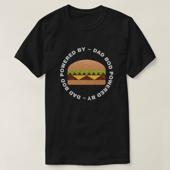 T-shirt Papa Bod Alimenté Par Burgers Parties scintillant  (Design devant)