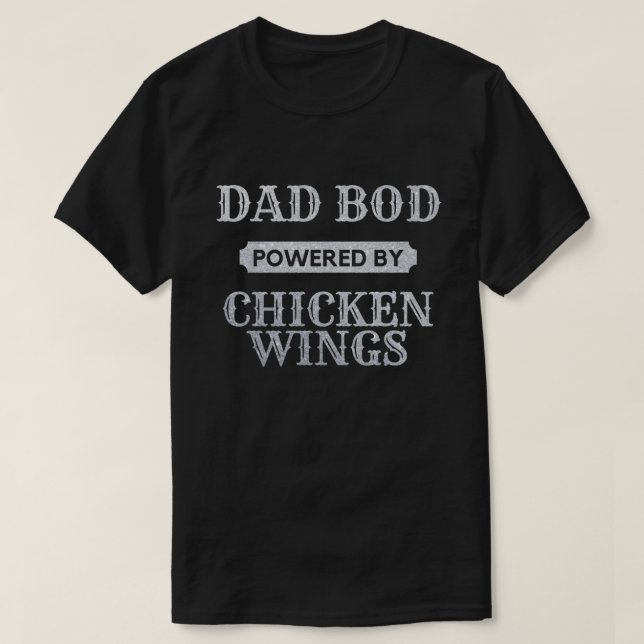 T-shirt Papa Bod Alimenté Par Chicken Wings Parties scinti (Design devant)