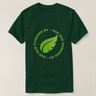 T-shirt Papa Bod Alimenté Par Des Plantes