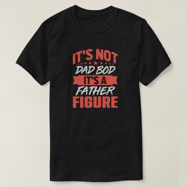 T-shirt Papa Bod Père Figure Amusante Fête des pères d'ann (Design devant)