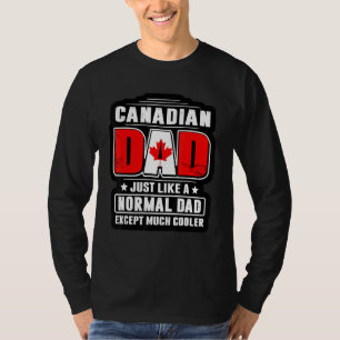 T-shirt Papa Canadien Comme Un Papa Normal Sauf Beaucoup D