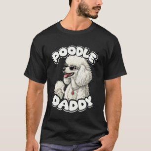 T-shirt Papa Caniche Amoureux des Chiens de Race Caniche S