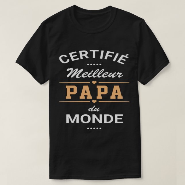T-shirt papa "certifié meilleur papa du monde" (Design devant)