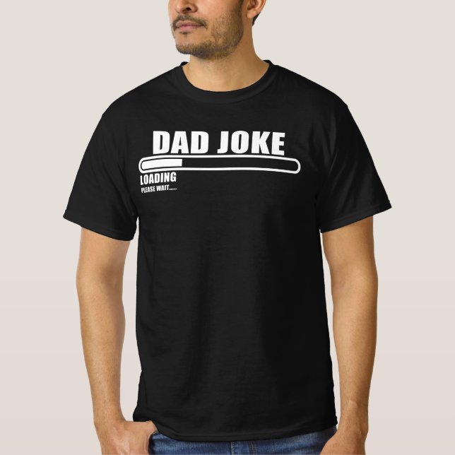 T-shirt papa chargement de plaisanterie s'il vous plaît at (Devant)