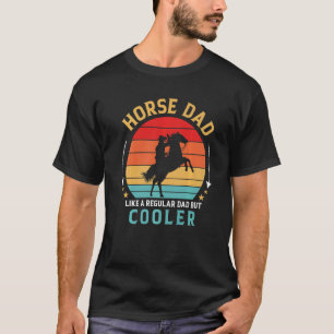 T-shirt Papa Cheval  Comme un papa normal mais père plus c