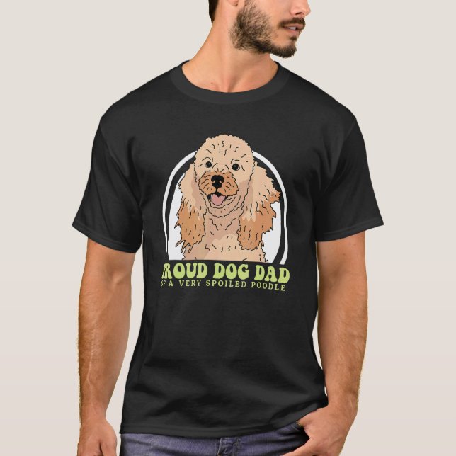 T-shirt Papa Chien Caniche Pour Un Caniche Gâté (Devant)