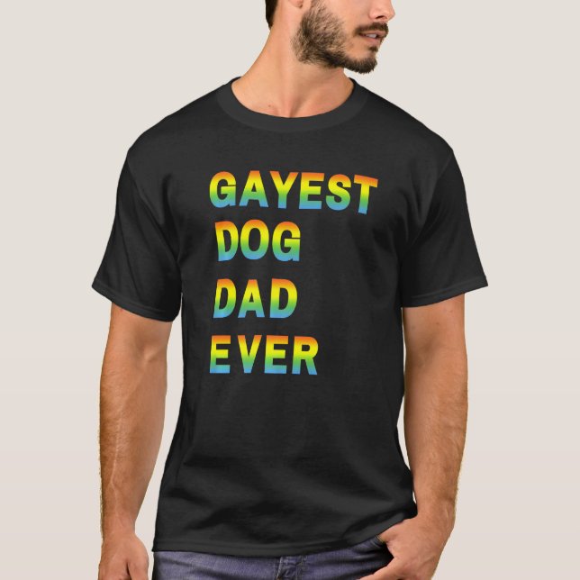 T-shirt Papa Chien Gayest Jamais Pour Parade Gay pride Lgb (Devant)