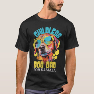 T-shirt Papa Chien Sans Enfant Pour Kamala Harris 2024 T-S