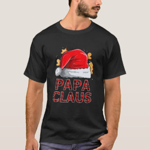 T-shirt Papa Claus Christmas Funny Family Matching Pajamas