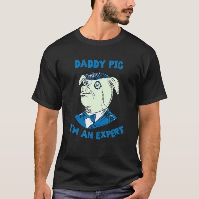 T-shirt Papa Cochon Je suis un expert (Devant)