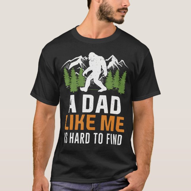 T-shirt Papa comme moi difficile à trouver Bigfoot Fête de (Devant)