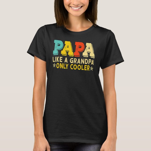 T-shirt Papa Comme Un Grand-Père Seulement Glacière Papa P (Devant)