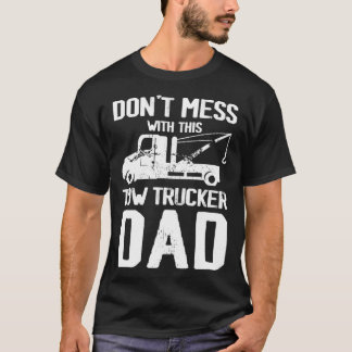 T-shirt Papa conducteur de dépanneuse désordre de routier