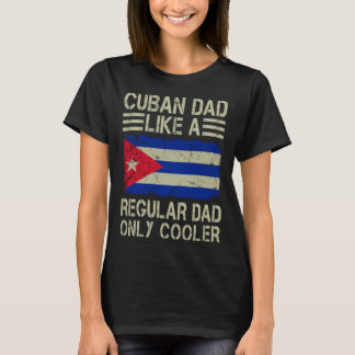 T-shirt Papa cubain Comme un papa ordinaire Seulement Glac