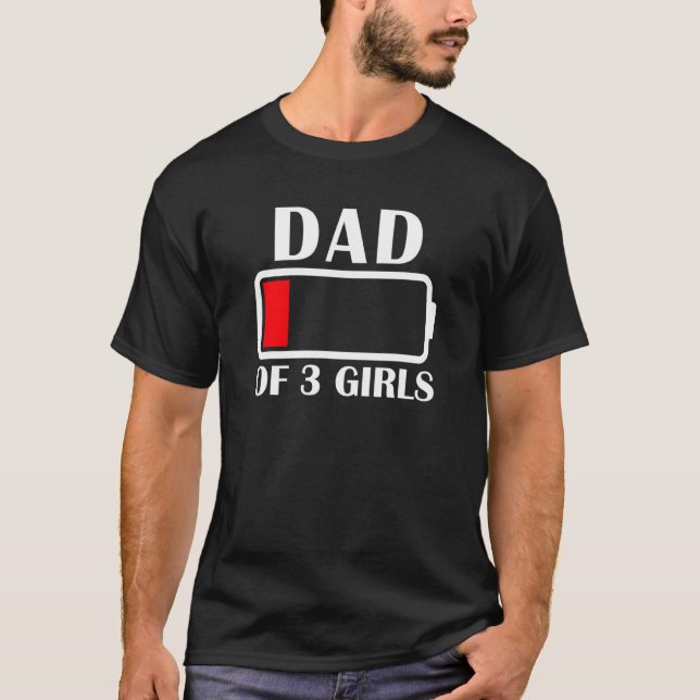 T-shirt Papa De 3 Filles Batterie Faible Papa De 3 Filles  (Devant)