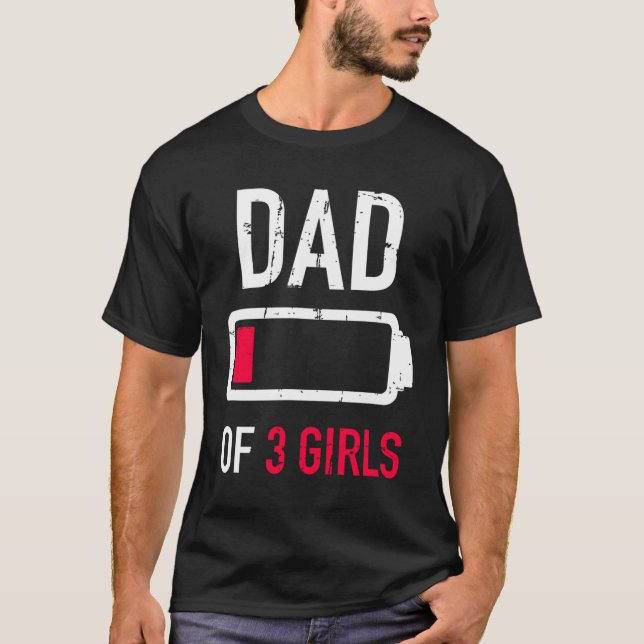 T-shirt Papa de 3 trois filles faible batterie cadeau pour (Devant)