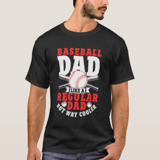 T-shirt Papa De Baseball Comme Un Papa Régulier Mais Way G