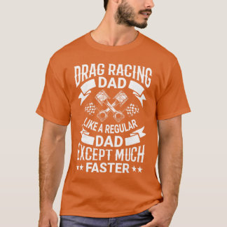 T-shirt Papa de course de dragsters Funny Racing Hommes Dr